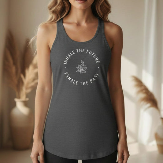 Inhale the Future Exhale the Past Tank Top | Yoga Tank for Women | Mindfulness Gift