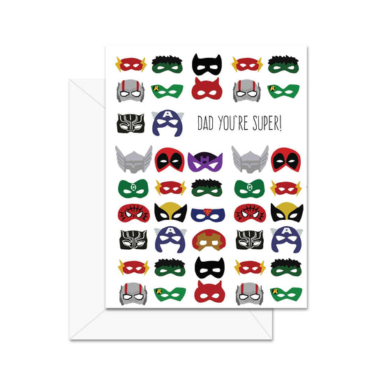 Dad, You Are Super! - Greeting Card