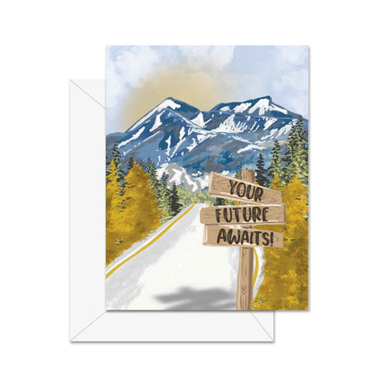 Your Future Awaits! - Greeting Card