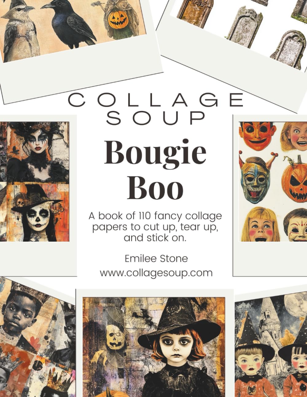 Collage Soup - Bougie Boo; A collage, journal and scrapbook treasure trove of cut and glue images for Halloween art crafts: A book of 115 fancy collage papers to cut up, tear up, and stick on