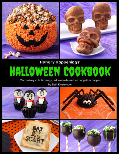 Hungry Happenings' Halloween Cookbook: 60 creatively cute and creepy Halloween dessert and appetizer recipes