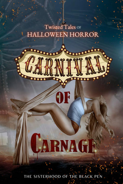 Twisted Tales of Halloween Horror: Carnival of Carnage: Eight spicy, carnival-themed horror stories set on Halloween.