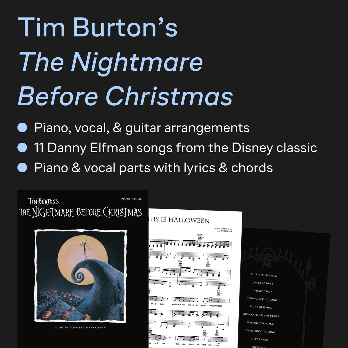 Tim Burton's: The Nightmare Before Christmas | Sheet Music Songbook | Piano Vocal Guitar Arr. for Movie Soundtrack Fans | 11 Iconic Halloween and Christmas Songs | Film Music for Piano and Voice