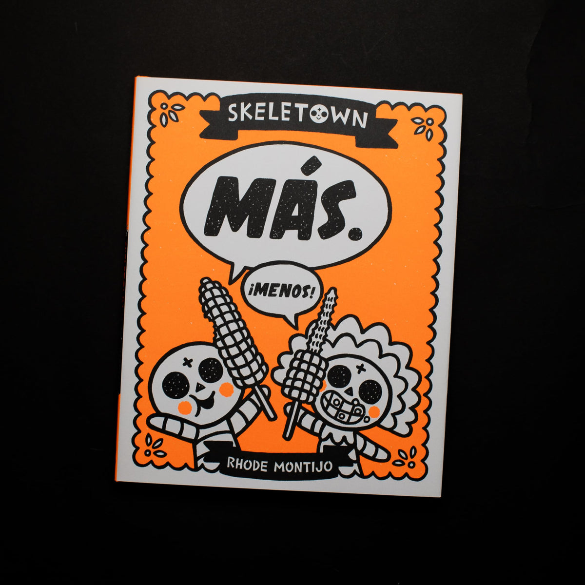 Skeletown: Más. ¡Menos!: A Funny Friendship Story for Dia De Los Muertos and Halloween―for English or Spanish-Speaking Kids Ages 4-8