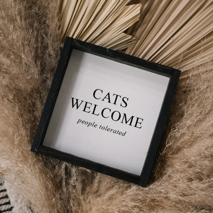 Cats Welcome (people tolerated) Mini Wood Sign