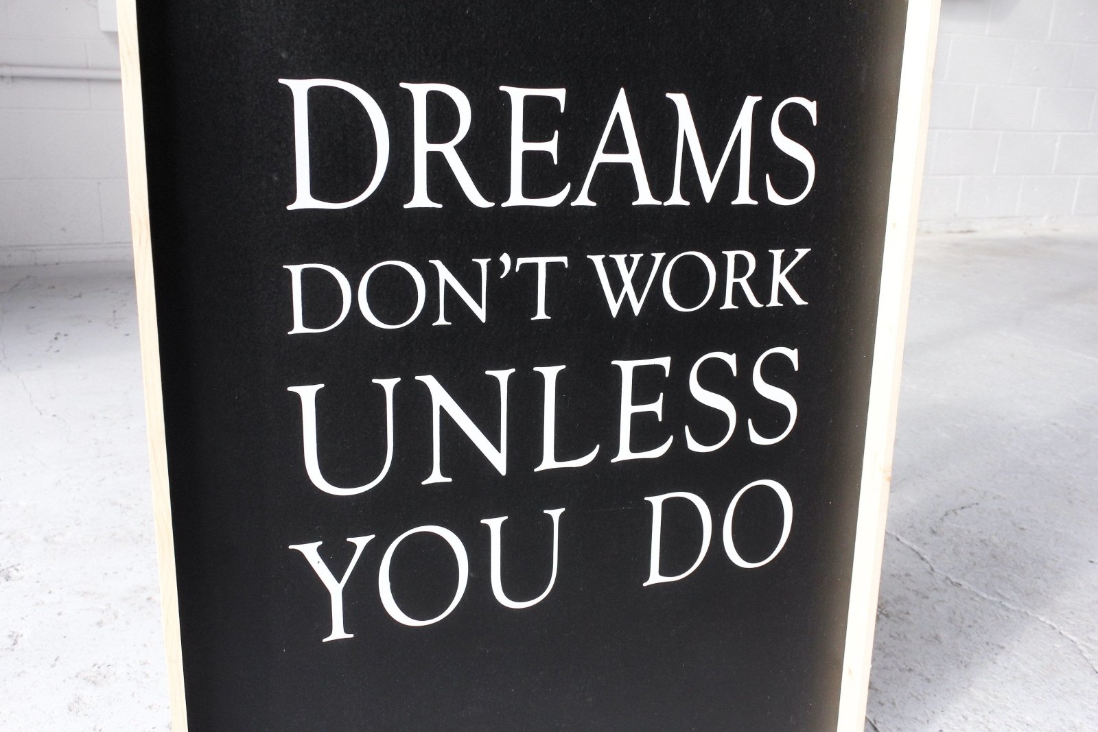 Dreams Don't Work Unless You Do Wood Sign - AURABAGS SHOP