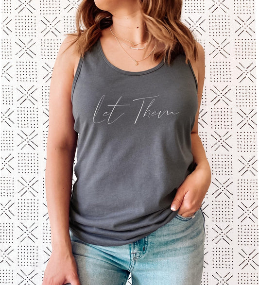 Let Them Racerback Tank Top