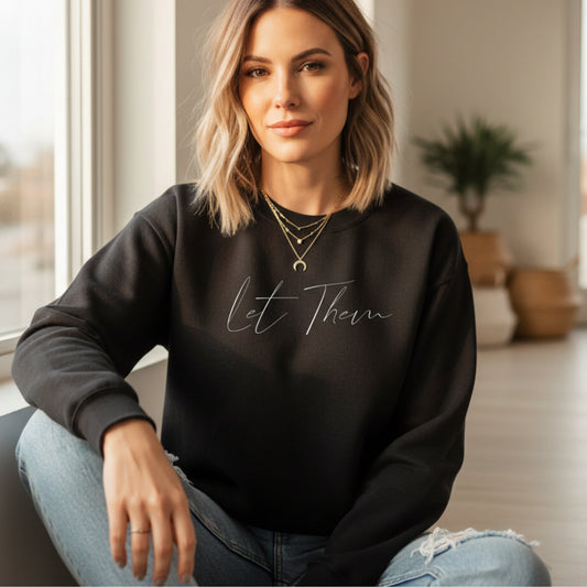Let Them Sweatshirt