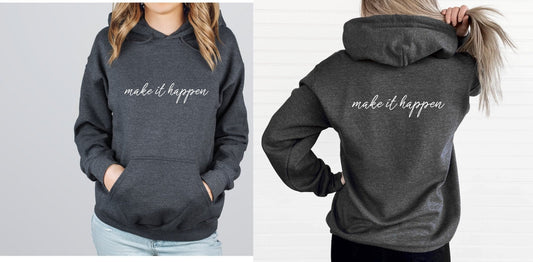 Make It Happen Hoodie