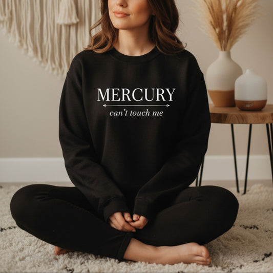 Mercury Can't Touch Me Sweatshirt | Astrology Crewneck for Women | Mercury Retrograde Gift