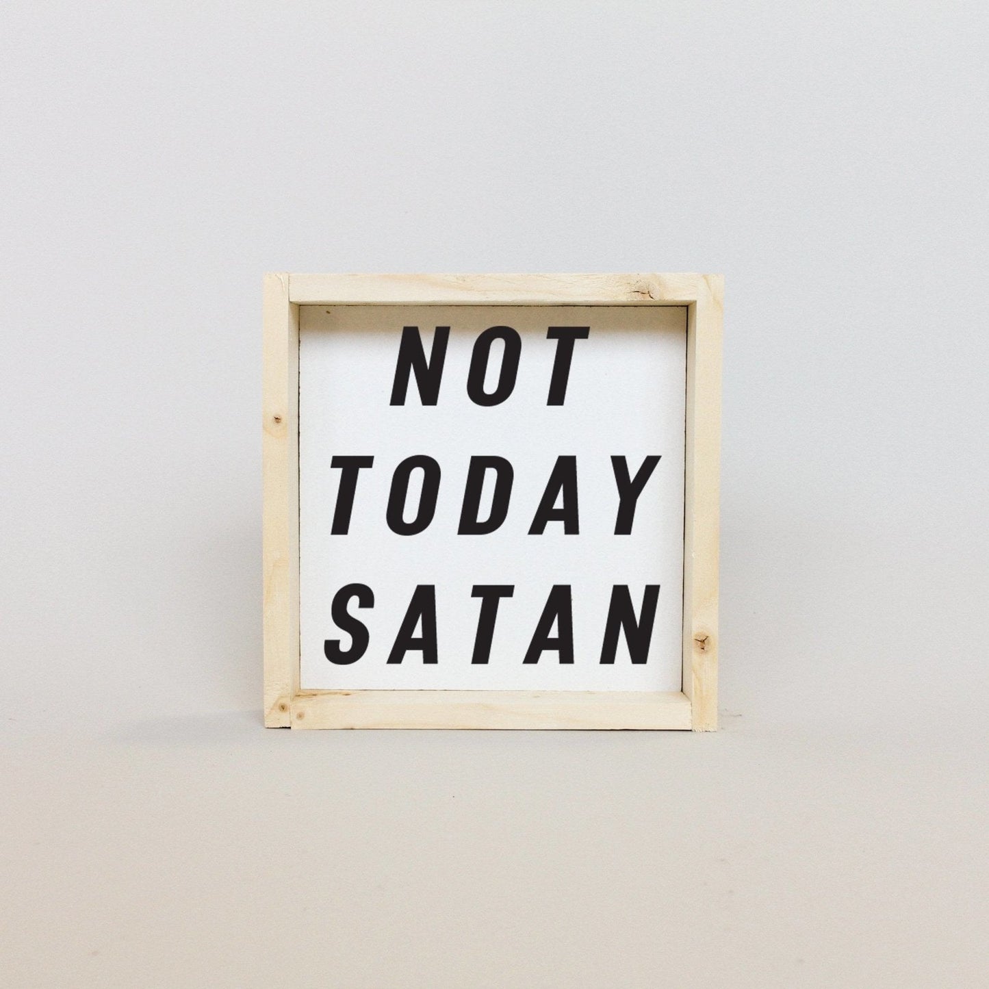 Not Today Satan Wood Sign - AURABAGS SHOP