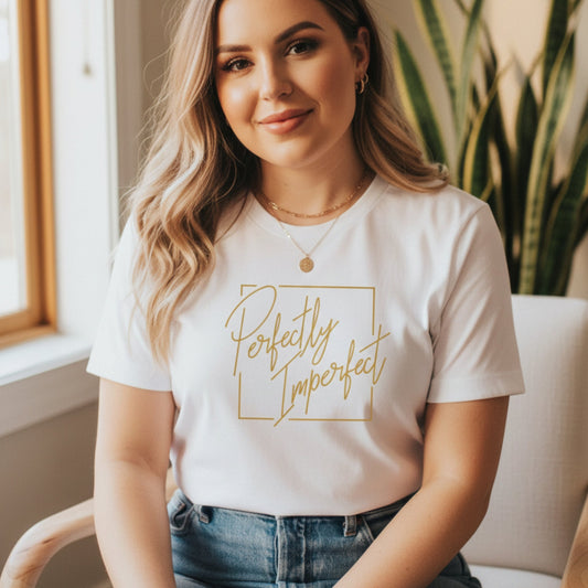 Perfectly Imperfect T Shirt
