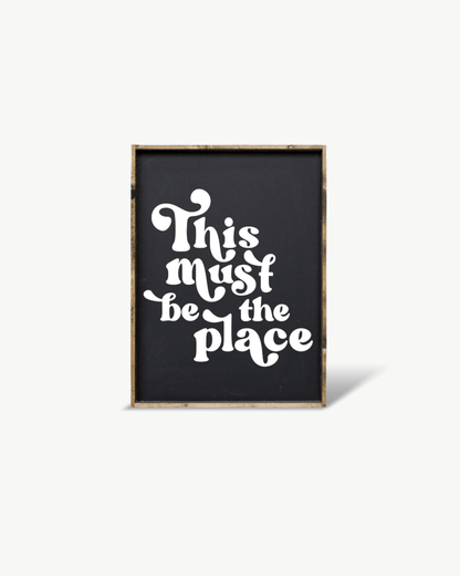 This Must be the Place Wood Sign - AURABAGS SHOP