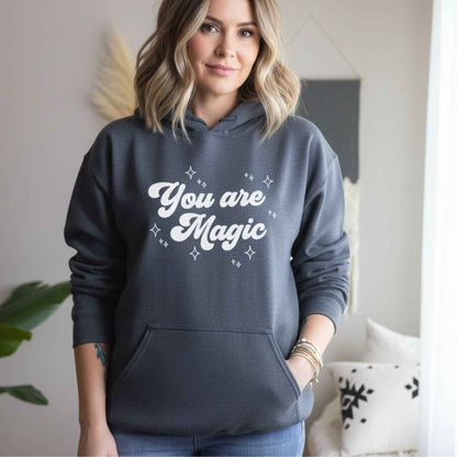 You Are Magic Hoodie